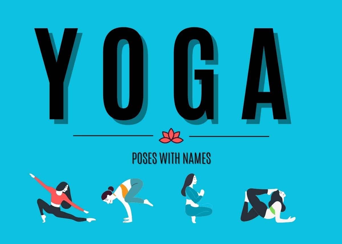 Yoga Poses With Names: Enhance Your Practice And Rejuvenate Your Mind And  Body - Yoga With Ankush