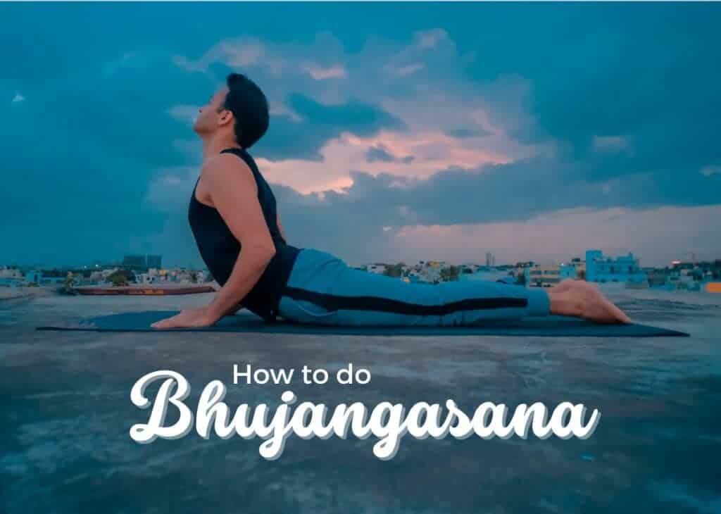 How to do Bhujangasana (Cobra Pose) – Bhujangasana Benefits and Contraindications