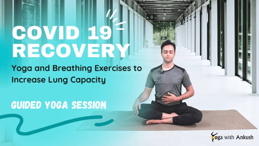 COVID 19 Recovery - Yoga and Breathing Exercises to Increase Lung Capacity - Guided Yoga Session