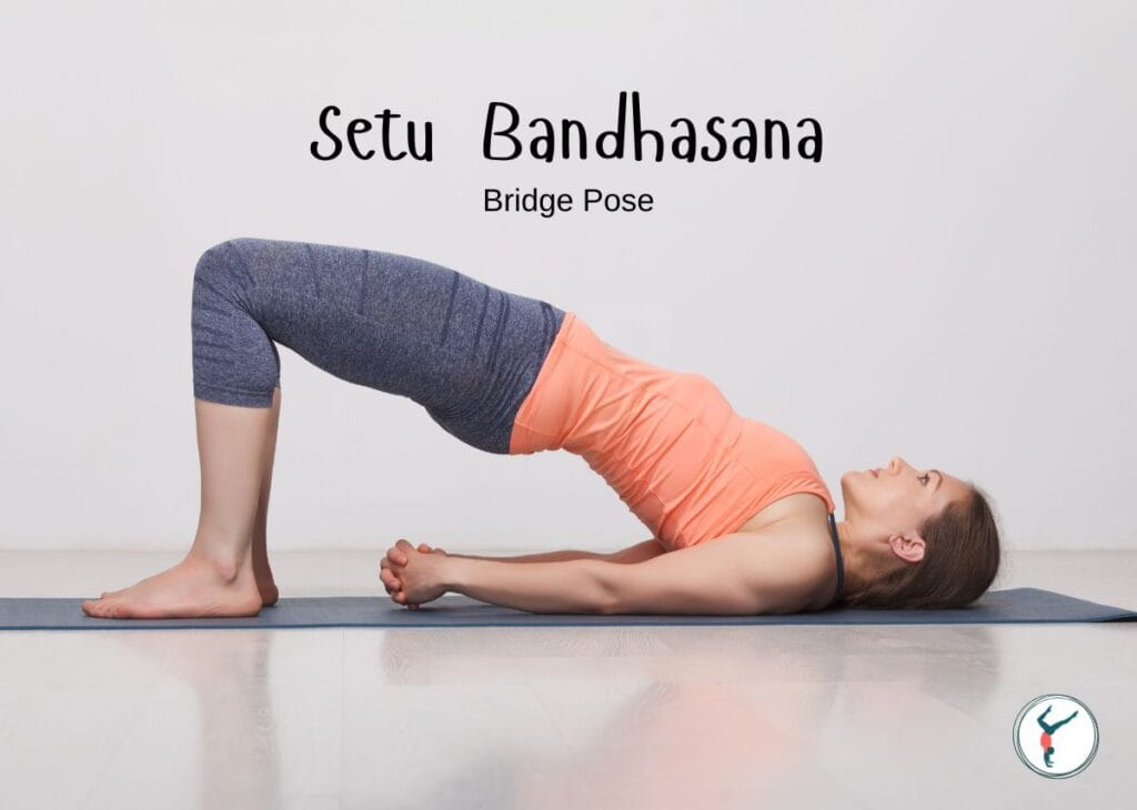 Bridge Pose (Setu Bandhasana)