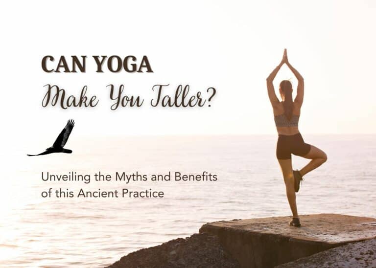 Can Yoga Make You Taller? Unveiling the Myths and Benefits of this Ancient Practice Can Yoga Make You Taller