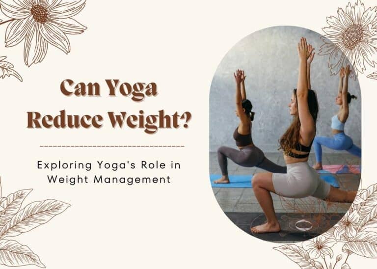 Can Yoga Reduce Weight