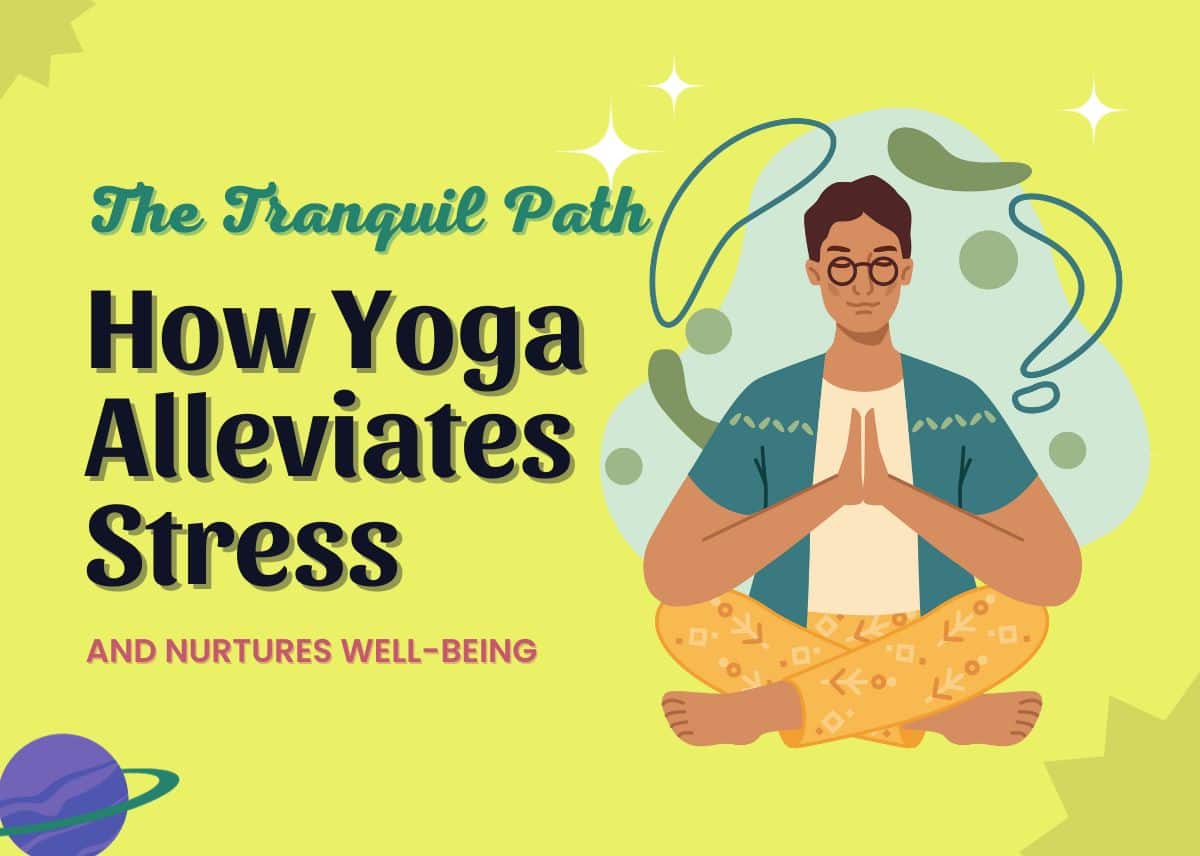 How Yoga Alleviates Stress