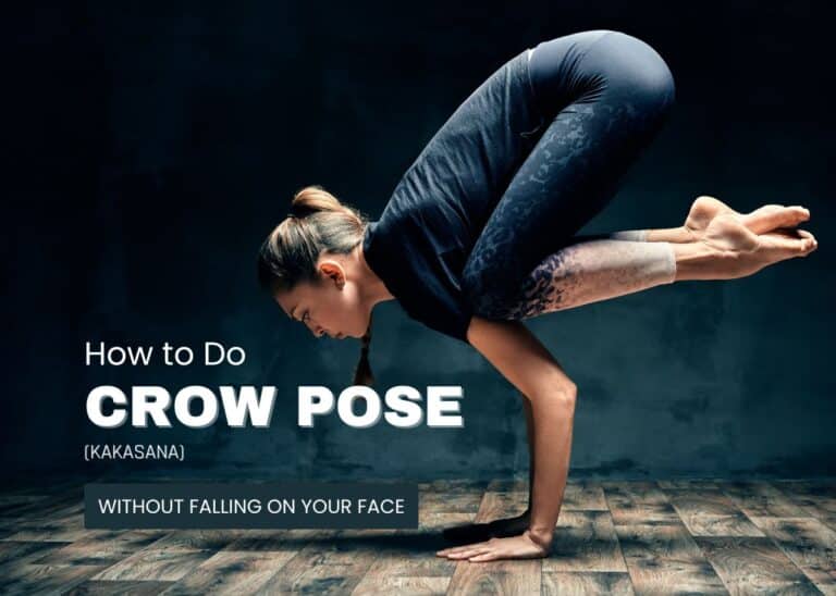 How to Do Crow Pose In Yoga Without Falling on Your Face
